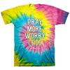 Kerusso Pray More Worry Less Spiral Tie Dye Cherished Christian Bright Unisex T Shirt