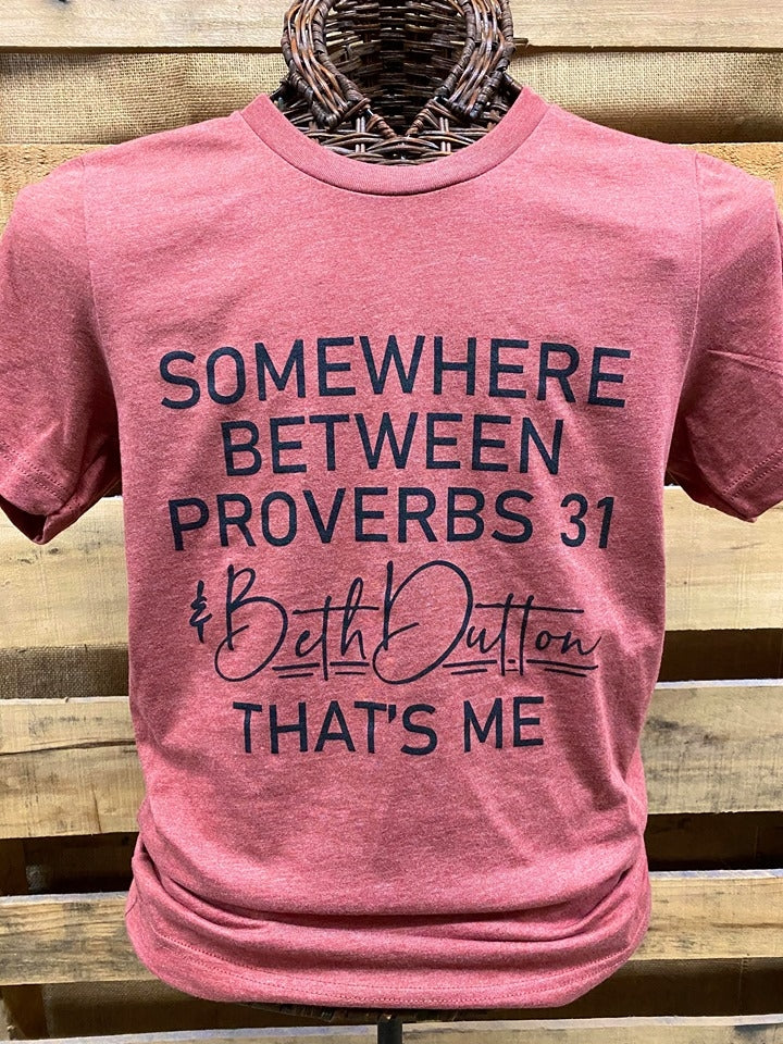 Southern Chics Apparel Somewhere Between Proverbs & Beth Dutton Canvas Girlie Bright T Shirt