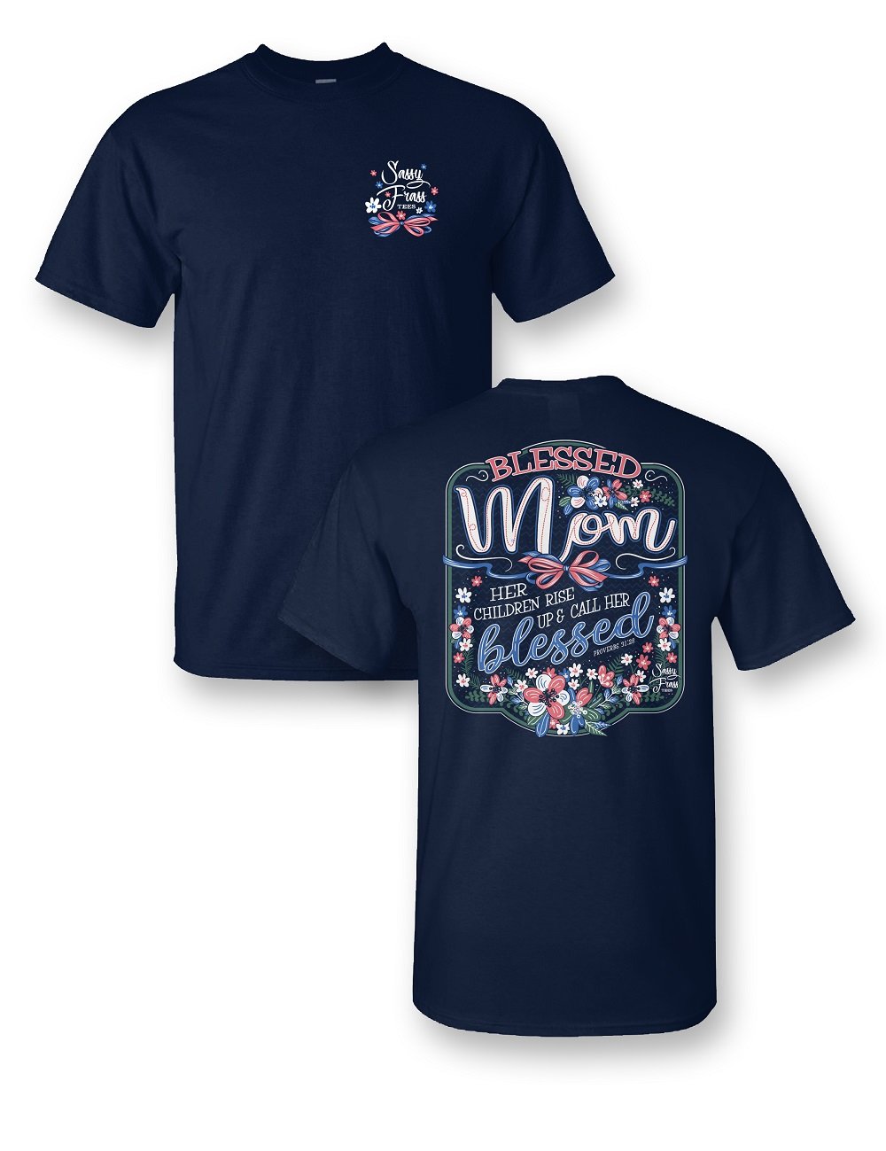 Sassy Frass Blessed Mom Flowers Bright Girlie T Shirt