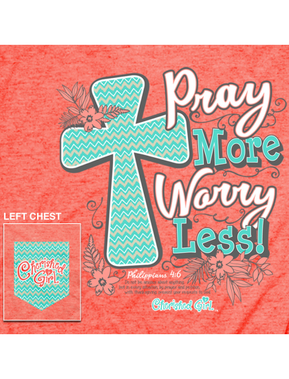 Cherished Girl Pray More Worry Less Chevron Cross Flower Christian Girlie Bright T Shirt - SimplyCuteTees