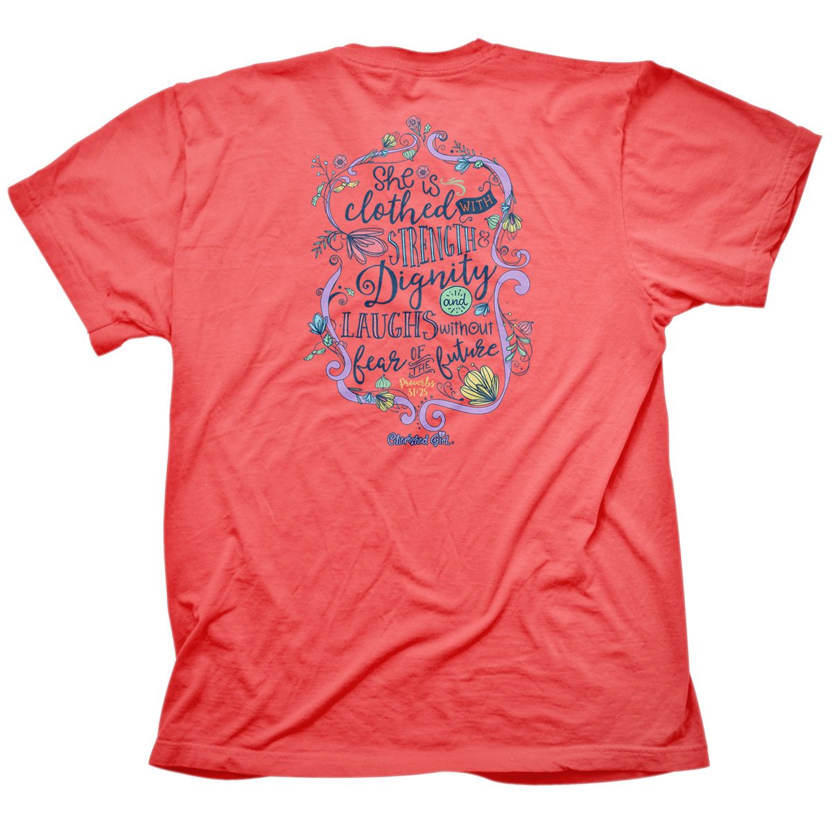 Cherished Girl Strength &amp; Dignity Girlie Christian Bright T Shirt