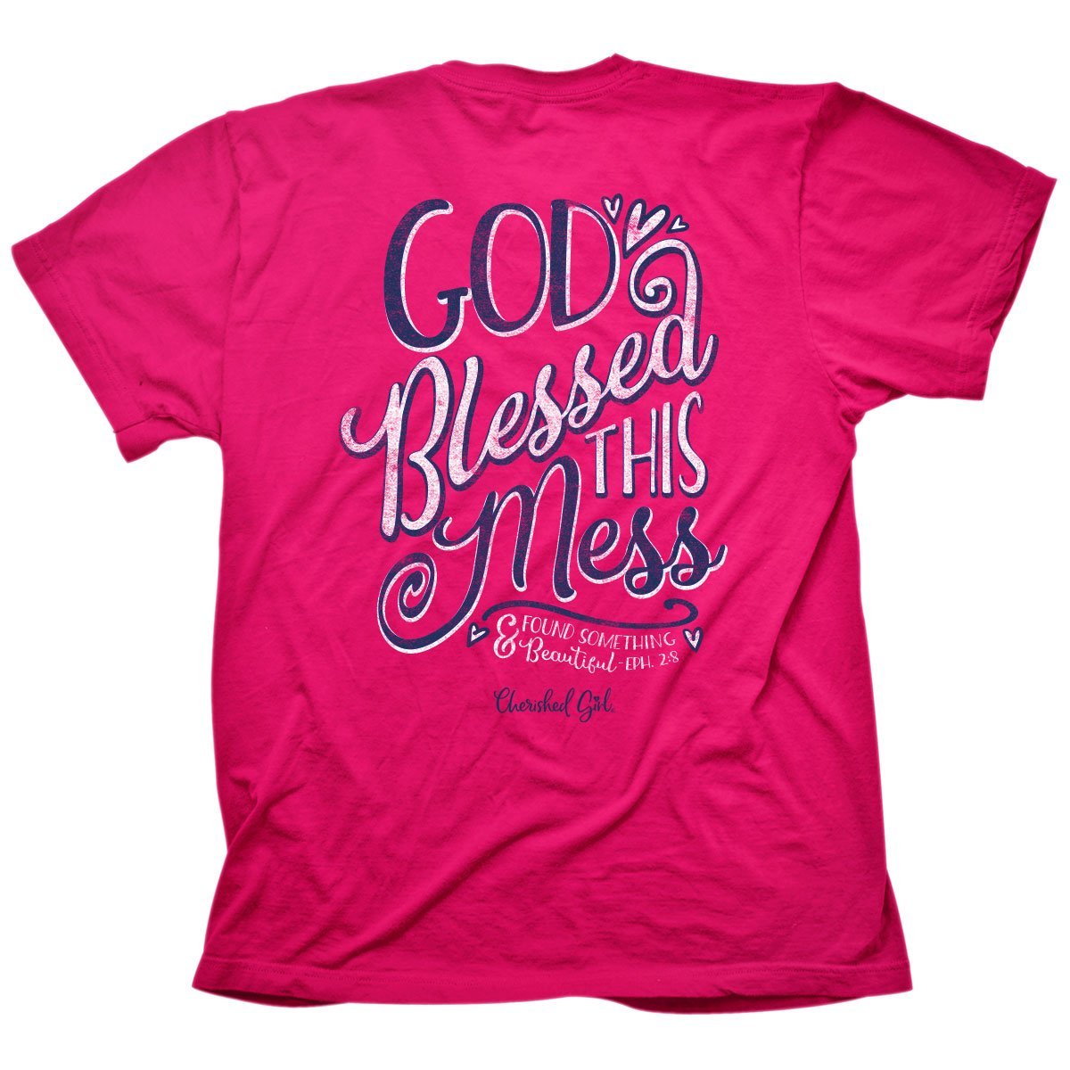 Cherished Girl God Blessed this Mess Girlie Bright T Shirt - SimplyCuteTees