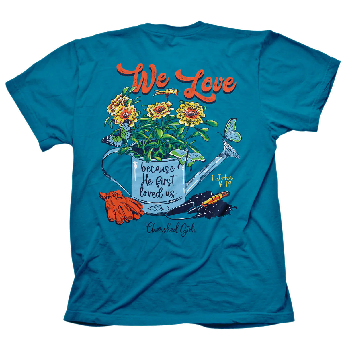 Cherished Girl Gardening We Love Christian T-Shirt