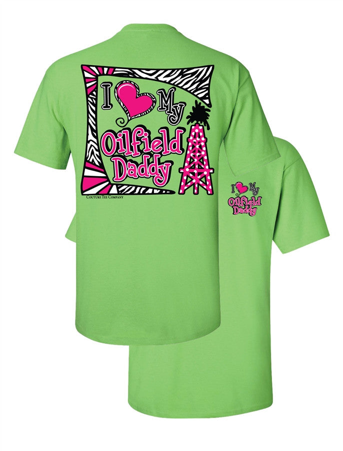 Southern Couture I Love My Oil Field Dad Daddy Oil Girl Daughter Heart Girlie Bright T Shirt