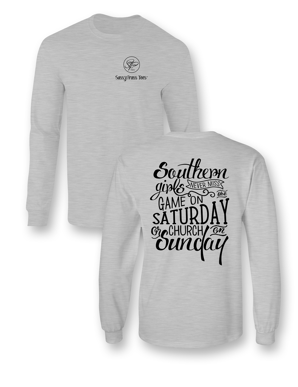 SALE Sassy Frass Southern Girls Game on Saturday Church on Sunday Long Sleeve Bright Girlie T Shirt