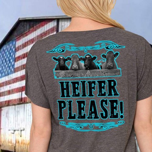Country Life Southern Attitude Heifer Please T-Shirt
