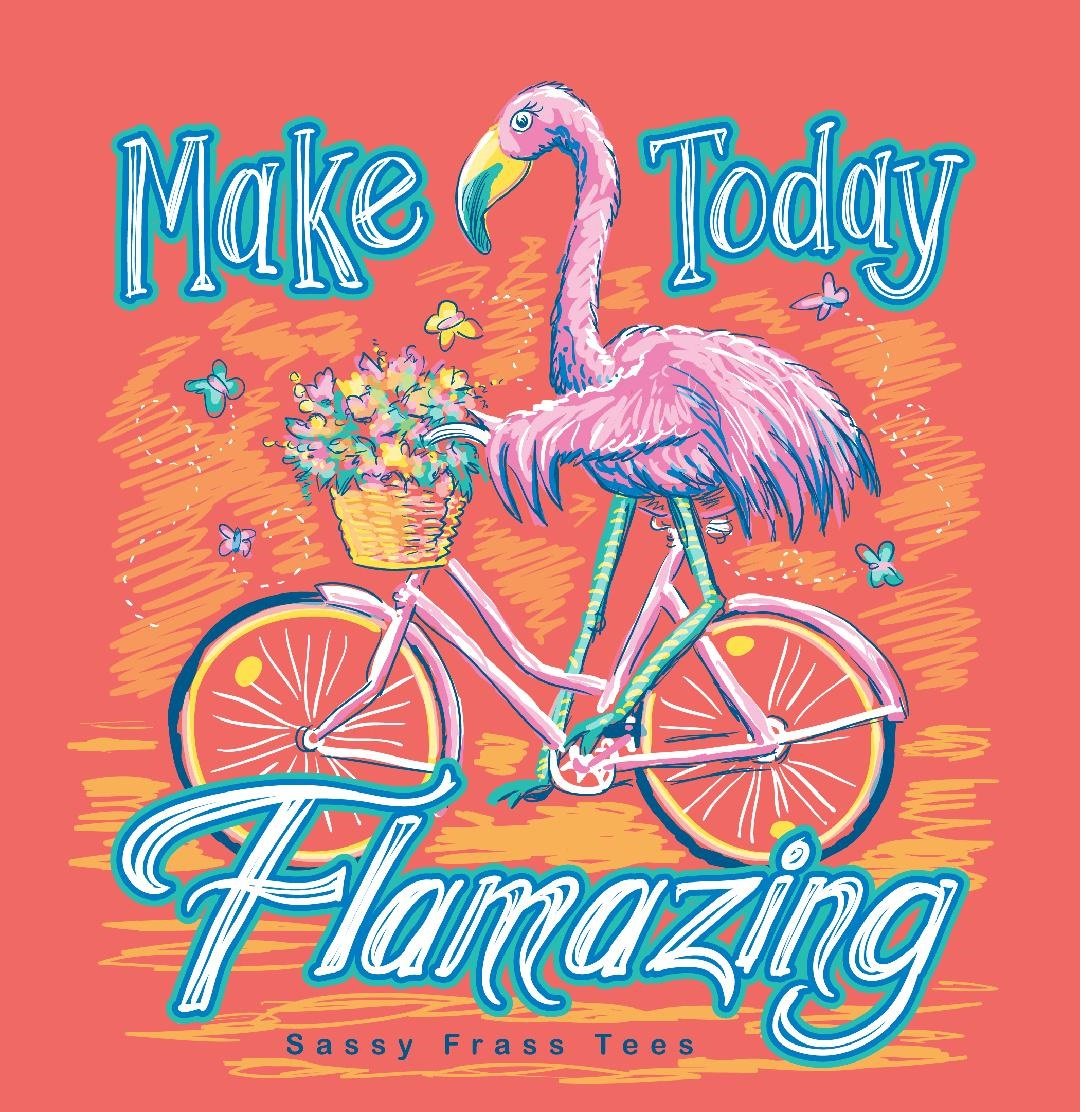 Sassy Frass Make Today Flamazing Flamingo Bike Comfort Color Bright Girlie T Shirt