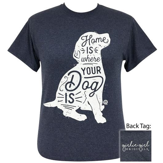 Girlie Girl Originals Preppy Home Is Where Dog Is T-Shirt