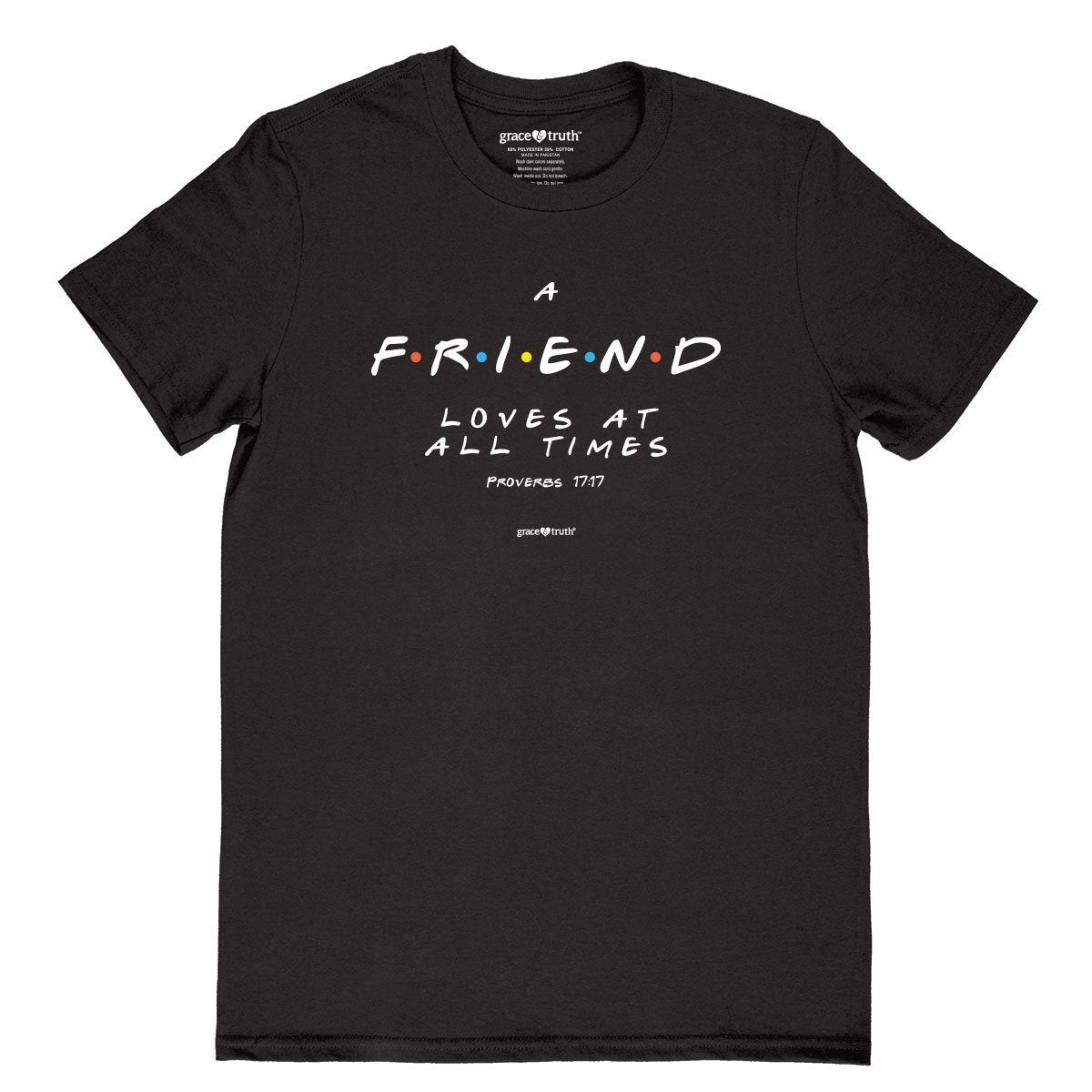 Cherished Girl Grace &amp; Truth A Friend Loves at All Times Friends Girlie Christian Bright T Shirt