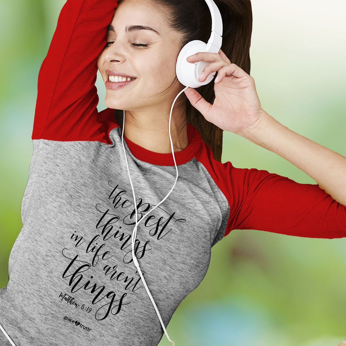 Cherished Girl Grace &amp; Truth Best Thing in Life Aren&#39;t Things Christian Long Sleeve Raglan T Shirt