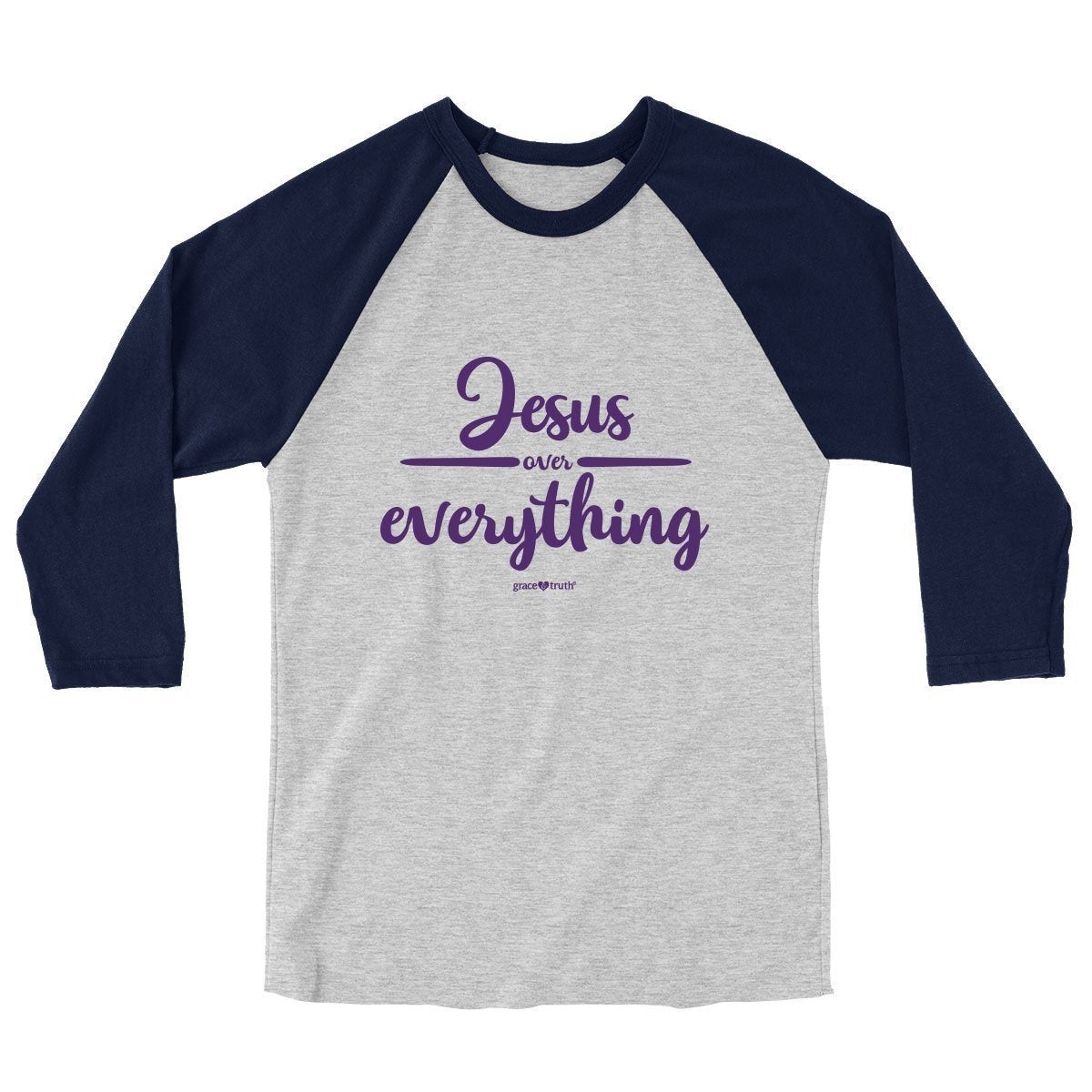 Cherished Girl Grace & Truth Jesus Over Everything  Christian Long Sleeve Raglan T Shirt