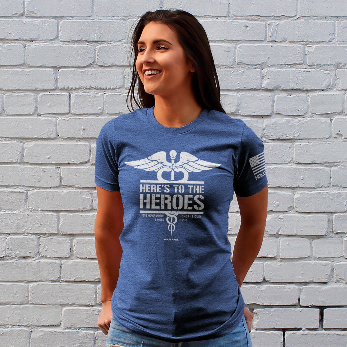 Hold Fast Here's to the Hereos Doctor Nurse CNA Christian Unisex Bright T Shirt