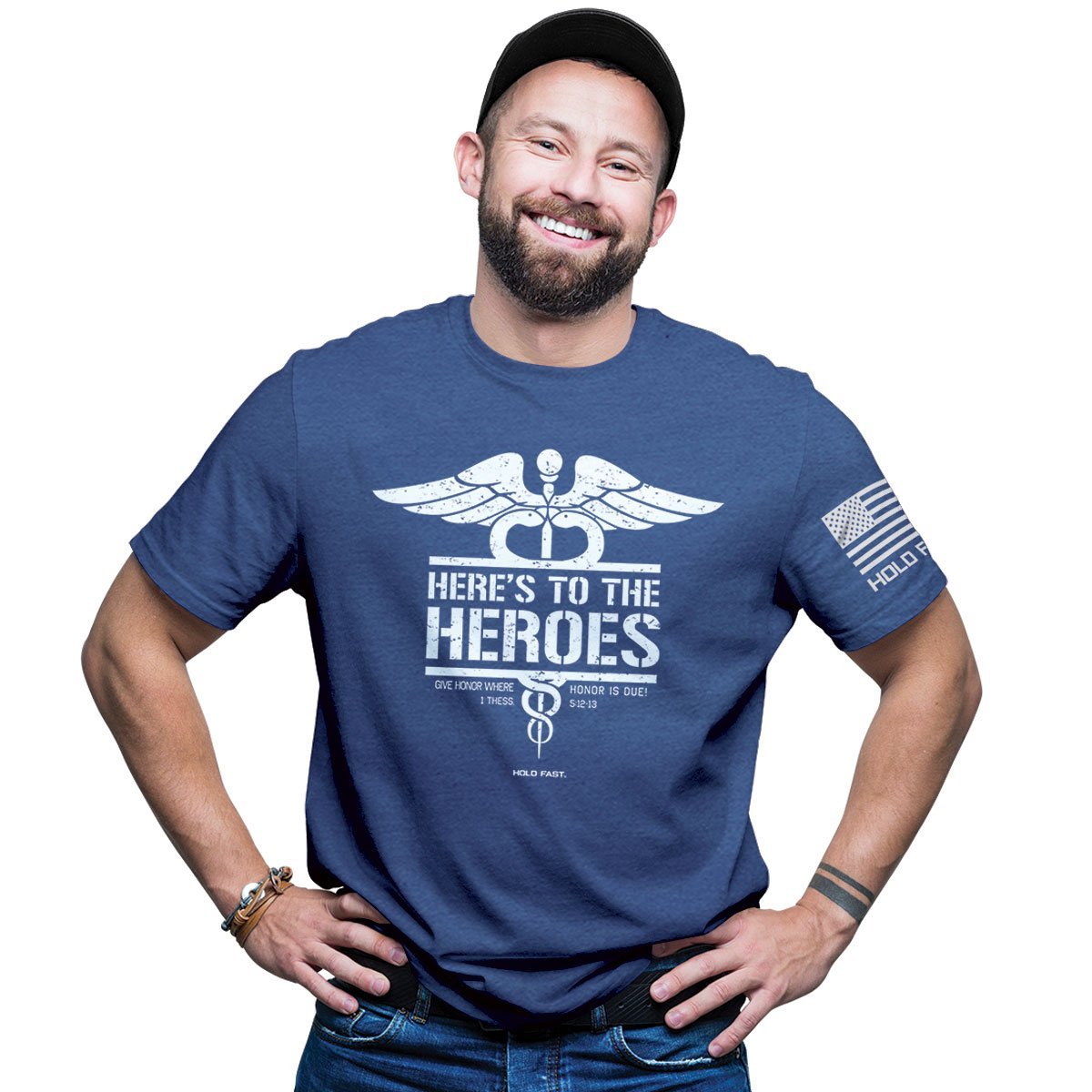 Hold Fast Here's to the Hereos Doctor Nurse CNA Christian Unisex Bright T Shirt