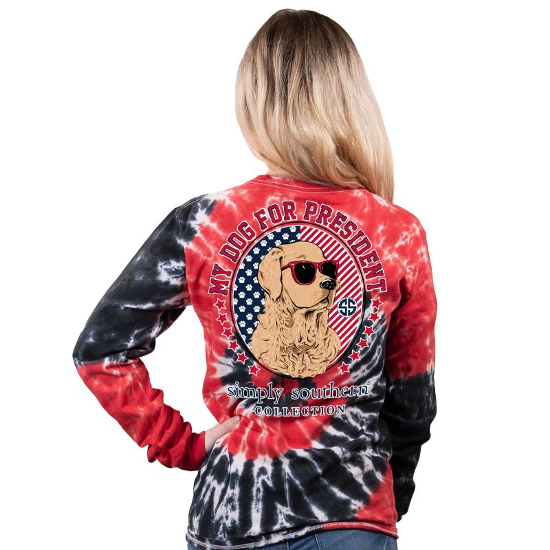 SALE Simply Southern My Dog For President USA Long Sleeve T-Shirt