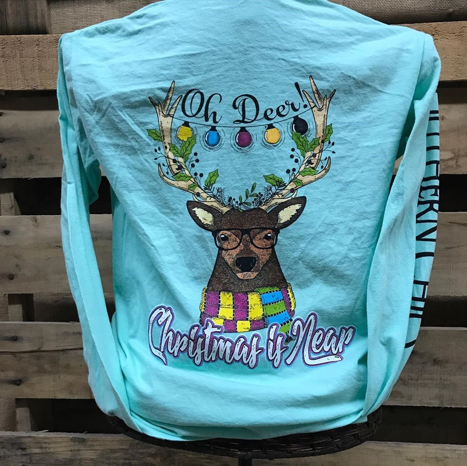 SALE Southern Chics Oh Deer Christmas is Near XMAS Comfort Colors Girlie Bright Long Sleeve T Shirt