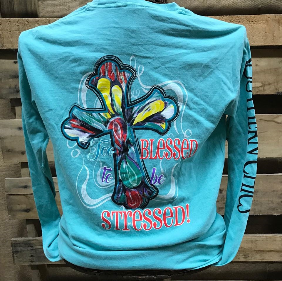 SALE Southern Chics Too Blessed to be Stressed Cross Comfort Colors Long Sleeve Christian Girlie Bright T Shirt