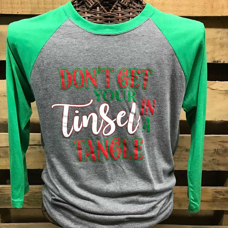 Southern Chics Don't Get Your Tinsel in a Tangle Christmas Raglan Canvas Girlie 3/4 Long Sleeve T Shirt