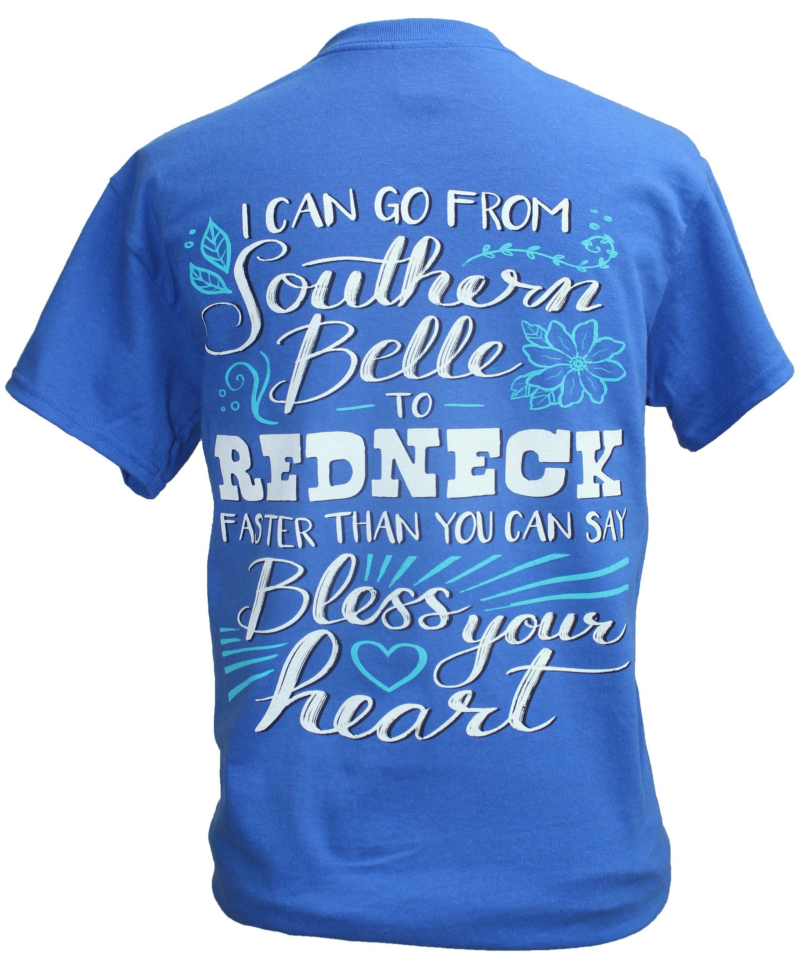 Country Life Outfitters Southern Attitude Southern Belle to Redneck Bright T-Shirt