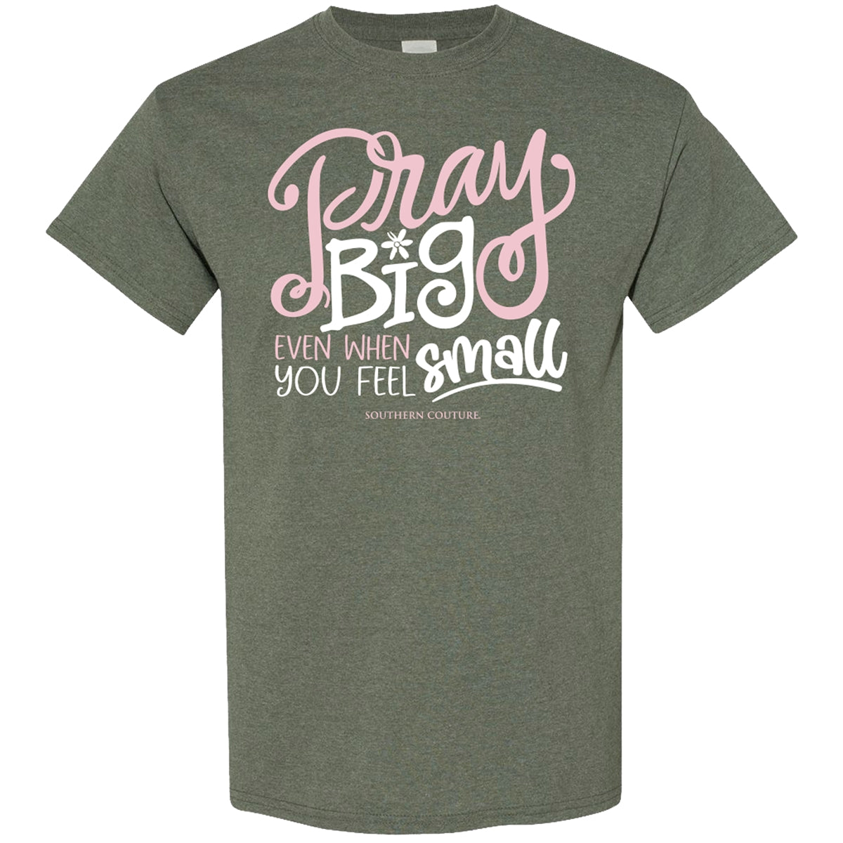 Southern Couture Soft Collection Pray Big T-Shirt