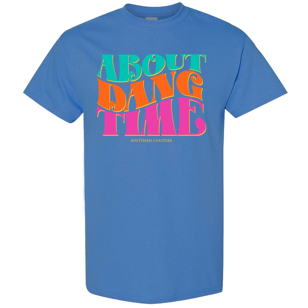 Southern Couture Soft Collection About Dang Time T-Shirt