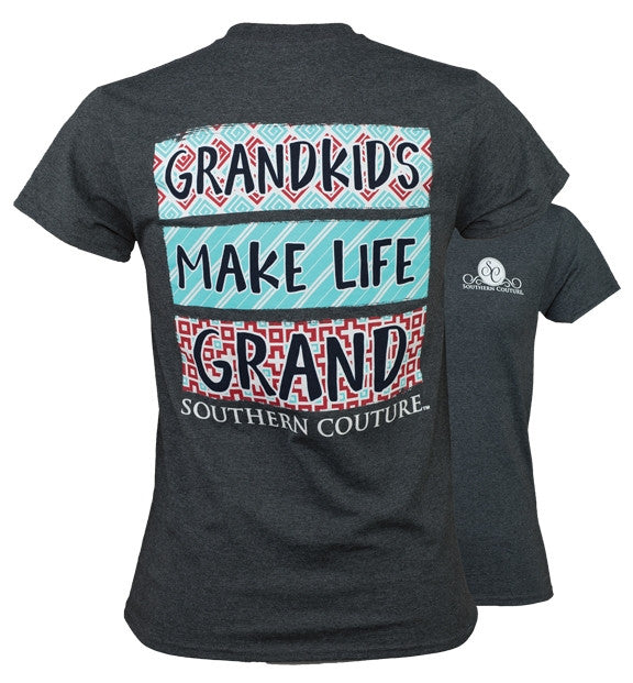 Southern Couture Grand Life Grandkids Grandma T-Shirt