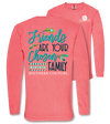 Sale Southern Couture Friends are Chosen Family Comfort Colors Long Sleeve T-Shirt