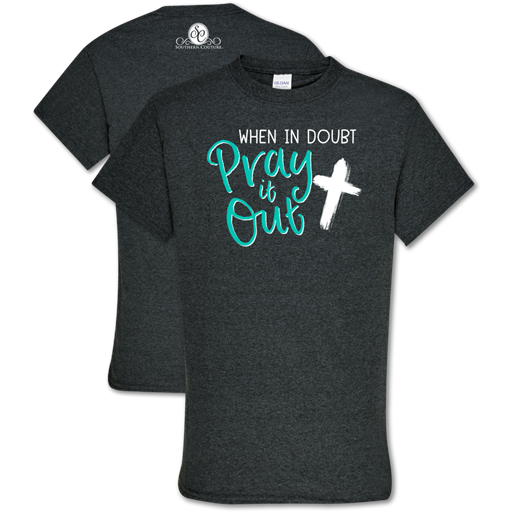 Southern Couture Soft Collection Pray It Out T-Shirt