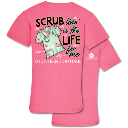 Southern Couture Scrub Livin' Nurse Comfort Colors T-Shirt
