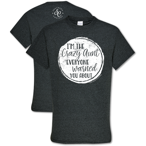 Southern Couture Soft Collection I'M The Crazy Aunt T-Shirt