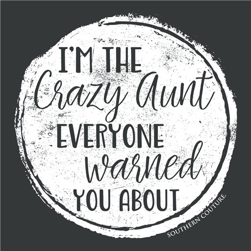 Southern Couture Soft Collection I'M The Crazy Aunt T-Shirt