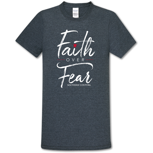 Southern Couture Soft Collection Faith Over Fear T-Shirt
