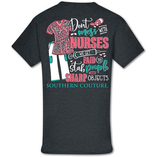 Southern Couture Classic Don't Mess With Nurses T-Shirt