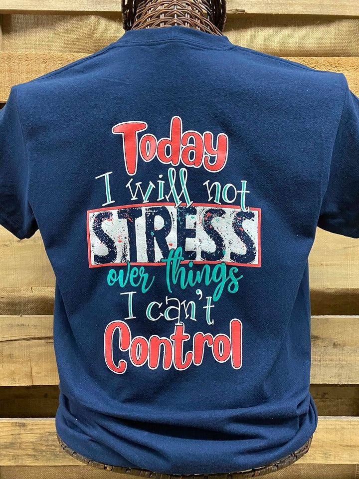 Southern Chics I Will Not Stress Over Things I Can't Control Christian Girlie Bright T Shirt