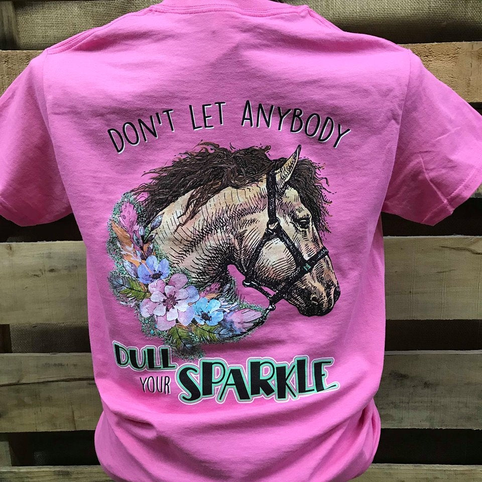 Southern Chics Horse Don't Let Anyone Dull Your Sparkle Girlie Bright T Shirt