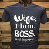 Southern Chics Apparel Wife Mom Boss Need I Say More Canvas Girlie Bright T Shirt