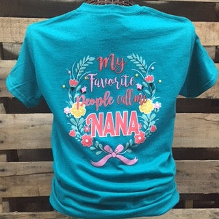Southern Chics My Favorite People Call me Nana Grandkids Girlie Bright T Shirt
