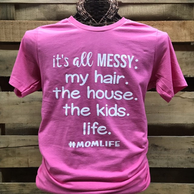 Southern Chics Apparel It's All Messy My Hair the House the Kids Life #MomLife Canvas T Shirt