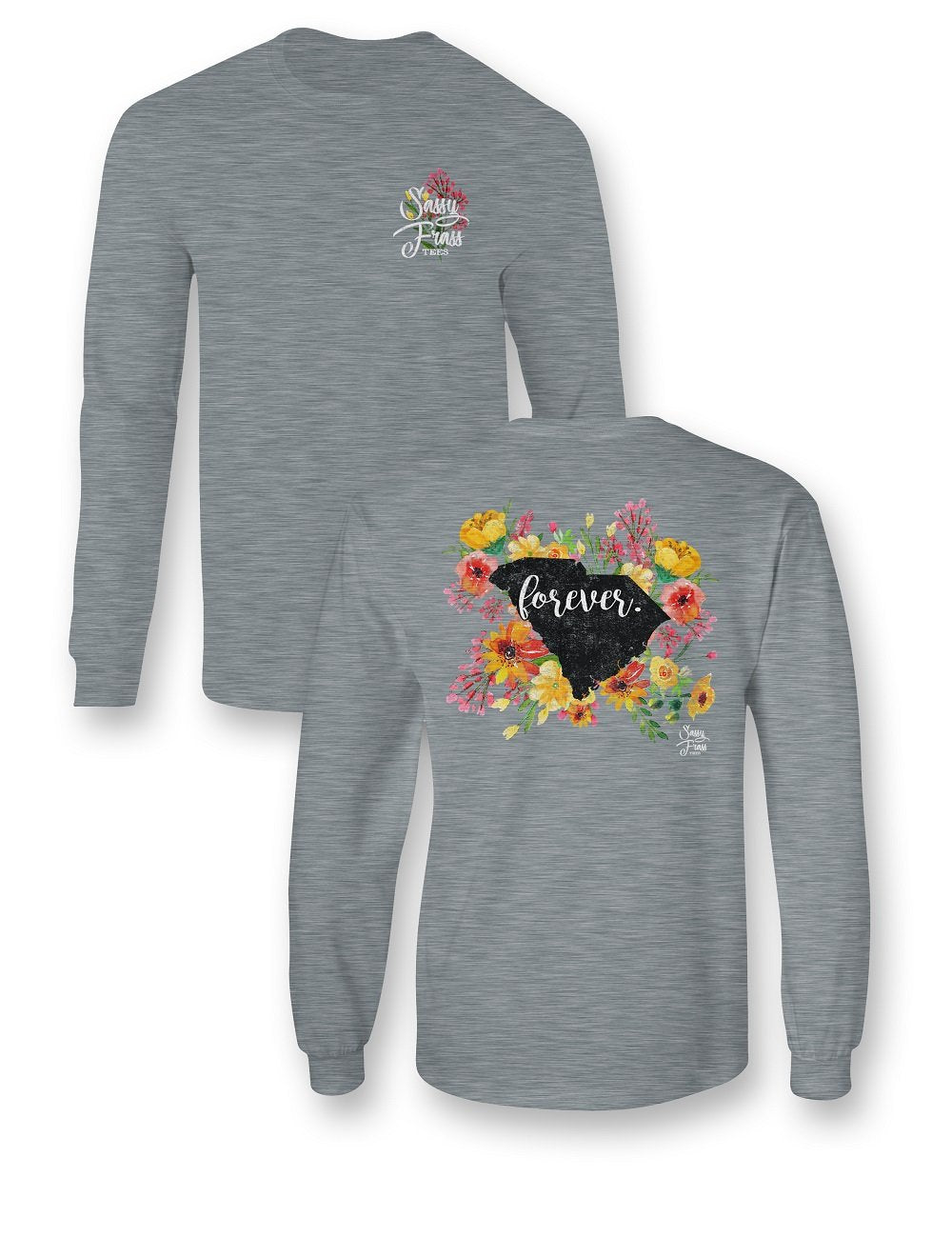 Sassy Frass South Carolina Forever Flowers SC State Design Long Sleeve Girlie Bright T Shirt