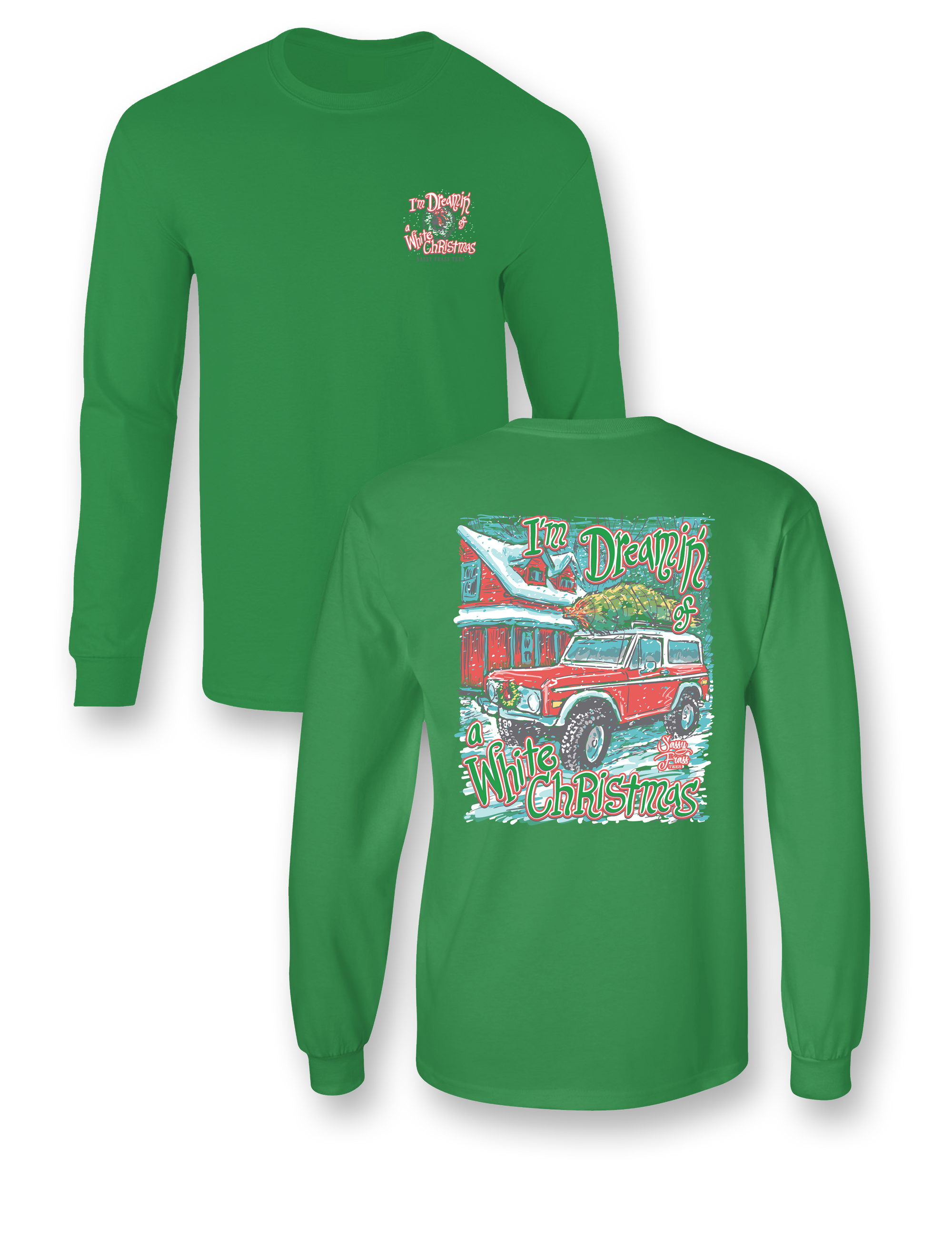 Sassy Frass Dreaming of a White Christmas Long Sleeve T-Shirt