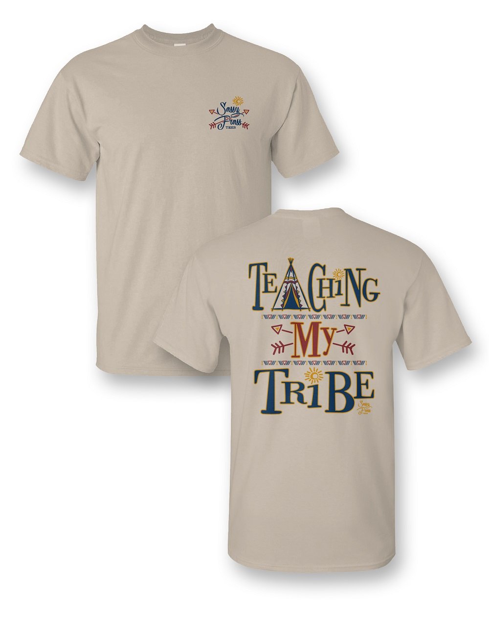Sassy Frass Teacher Teaching My Tribe Girlie Bright T Shirt