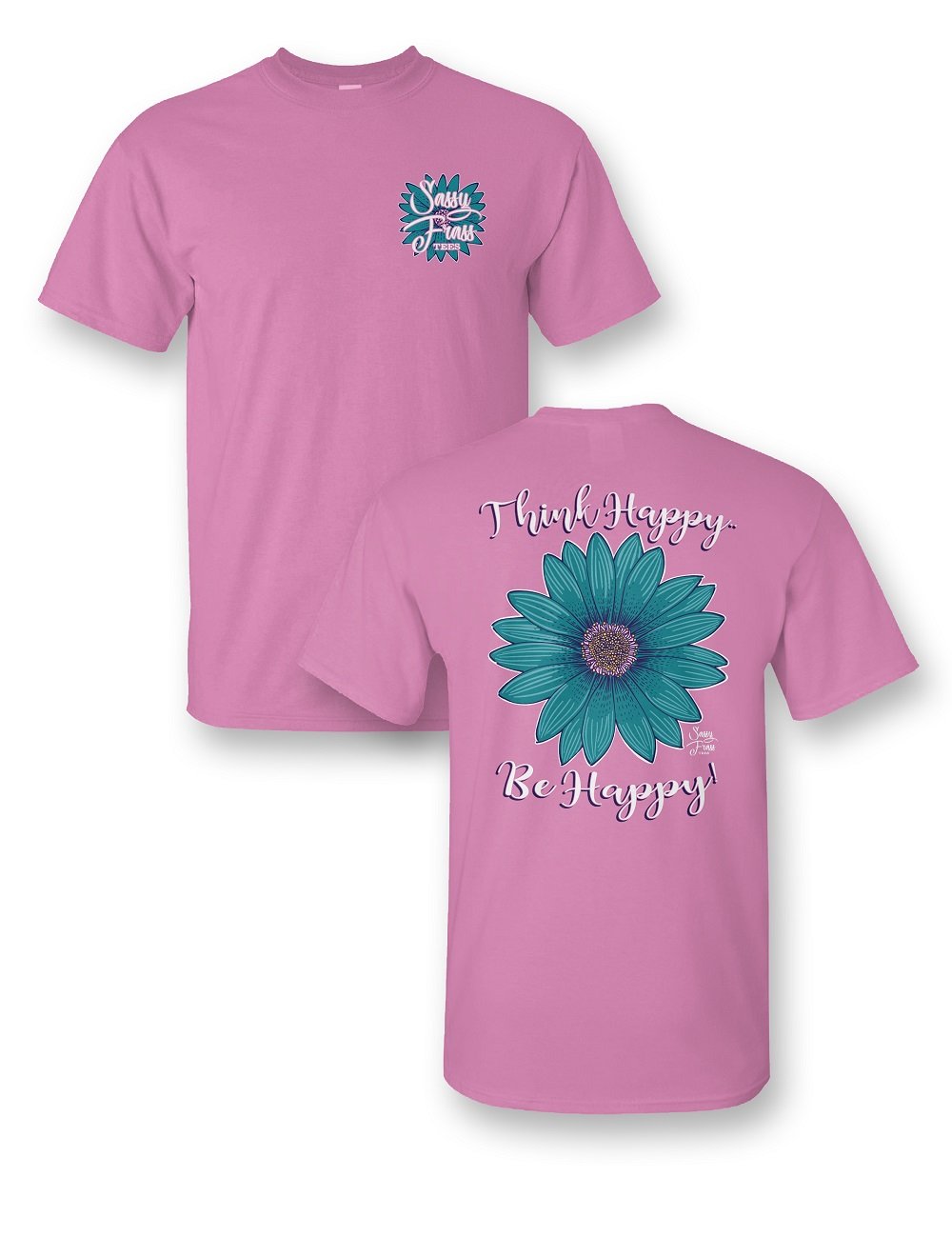 Sassy Frass Think Happy Be Happy Flower Comfort Colors Bright