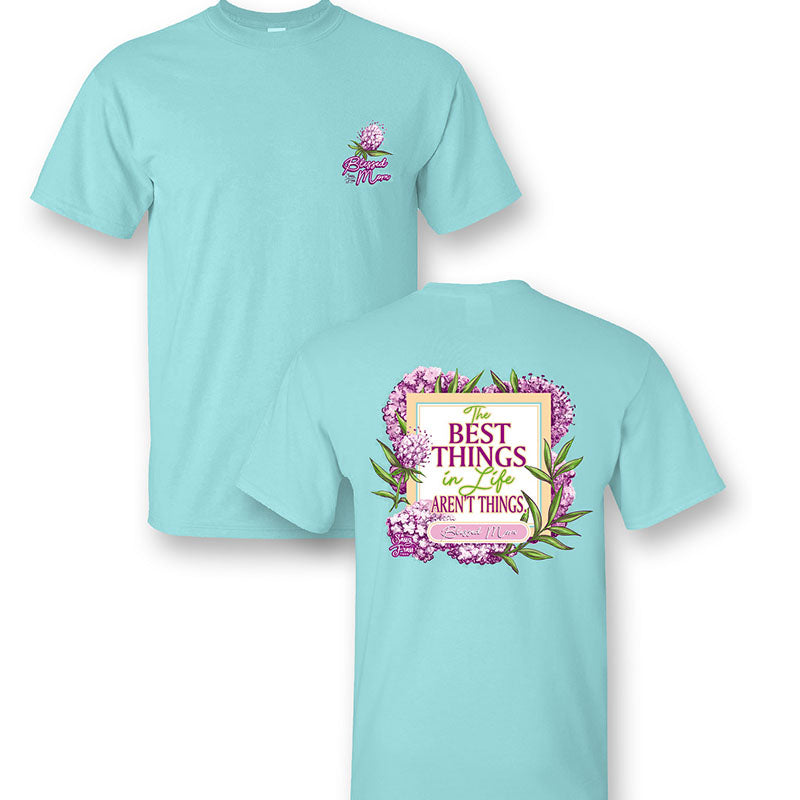 SALE Sassy Frass Blessed Mom The Best Things in Life Aren't Things T-Shirt