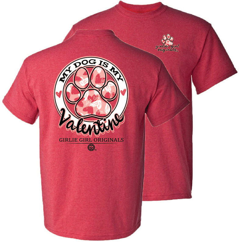 Girlie Girl Originals My Dog Is My Valentine T-Shirt