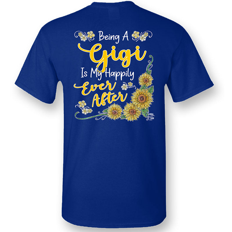 Sassy Frass Being a Gigi is My Happily Ever After Sunflower T-Shirt