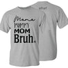 Girlie Girl Originals Mama Mom Bruh T-Shirt