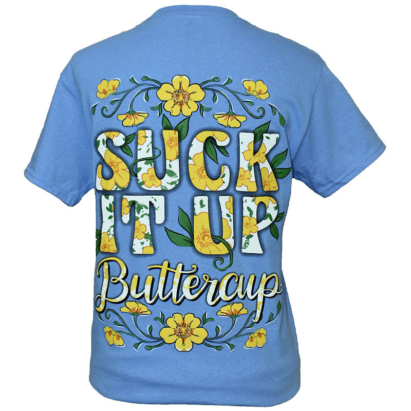 Southern Attitude Preppy Suck It Up Buttercup T-Shirt