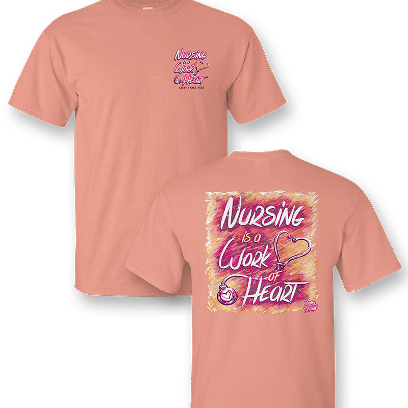 Sassy Frass Nurse CNA RN LPN Nursing is a Work of Heart Watercolor Girlie T Shirt