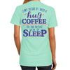 Southern Attitude Coffee Or Week of Sleep T-Shirt