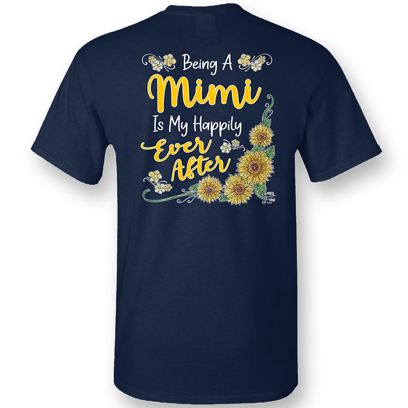 Sassy Frass Being a Mimi is My Happily Ever After Sunflower T-Shirt
