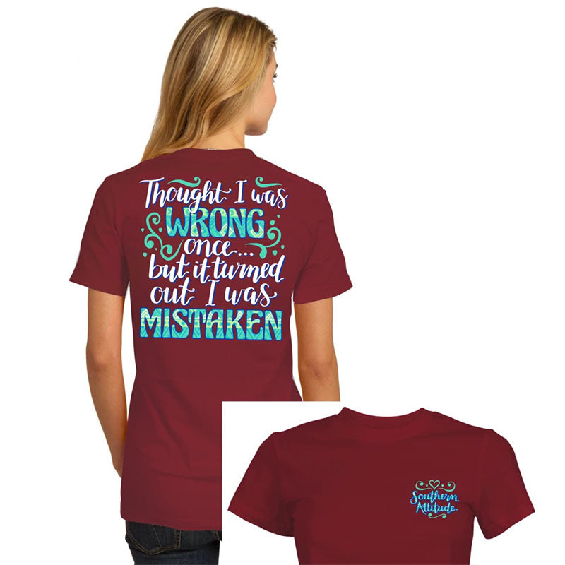 Southern Attitude Preppy I Was Mistaken T-Shirt